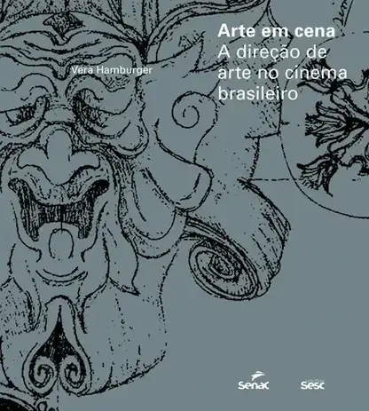 Arte em Cena - a direção de arte no cinema brasileiro
