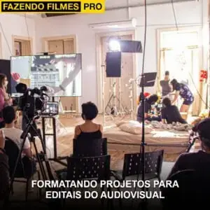 Formatando Projetos para o Audiovisual