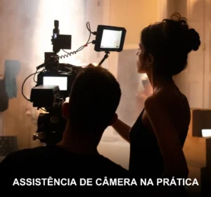 Assistência de Câmera na Prática