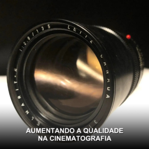 Aumentando a Qualidade na Cinematografia